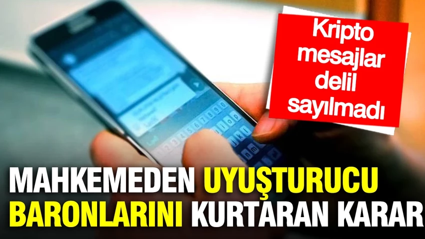 MAHKEME UYUŞTURUCU BARONLARINA BERAAT VERDİ!