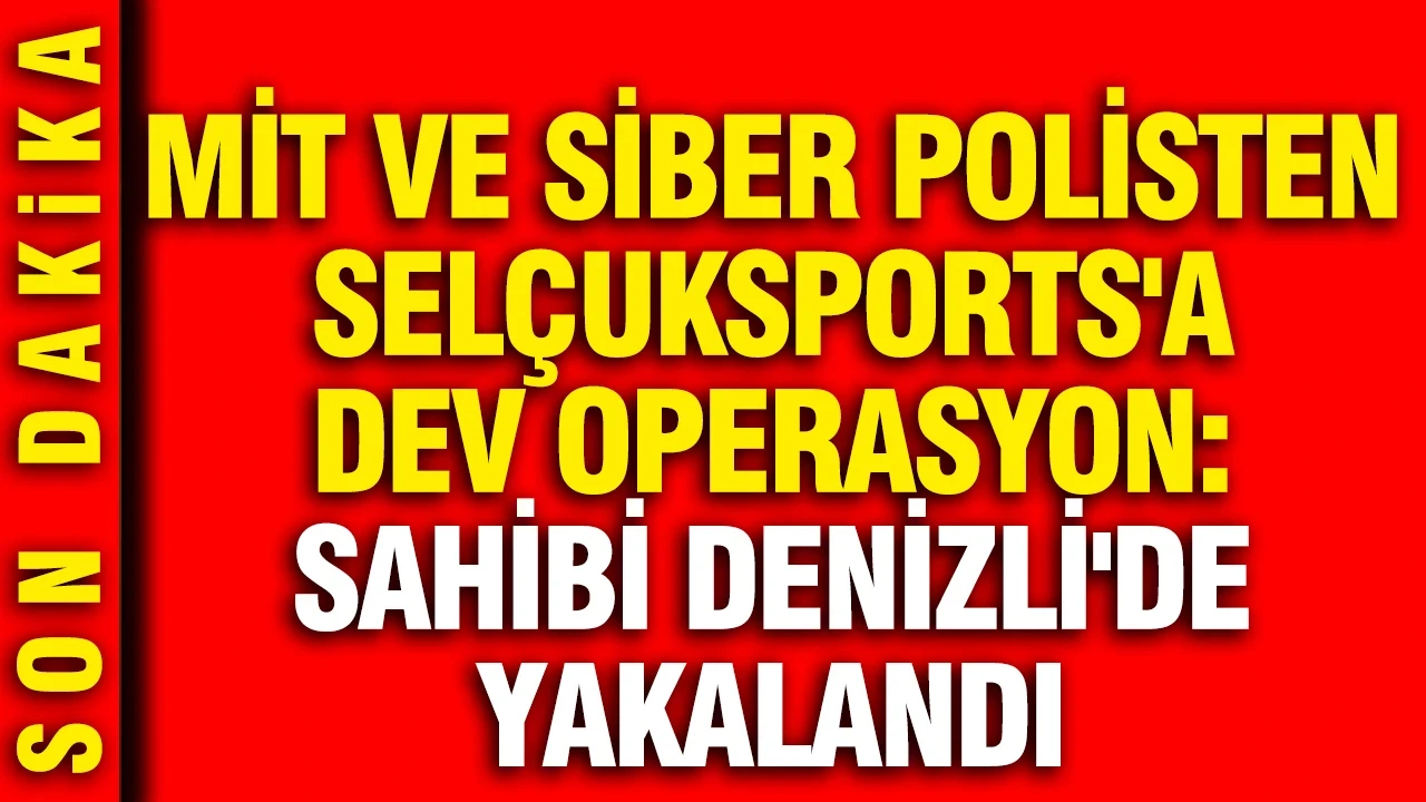 Kaçak maç yayını yapan Selçuksports’un sahibi gözaltına alındı