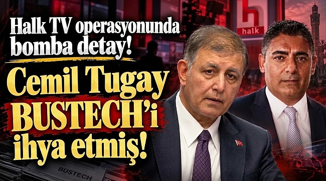 Halk TV operasyonunda bomba detay! Cemil Tugay BUSTECH'i ihya etmiş!